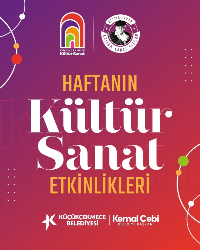 Küçükçekmece’de Kültür ve Sanat Sezonu Tüm Hızıyla Devam Ediyor